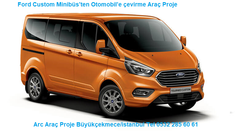 Ford Tourneo Custom Otomobile Çevirme